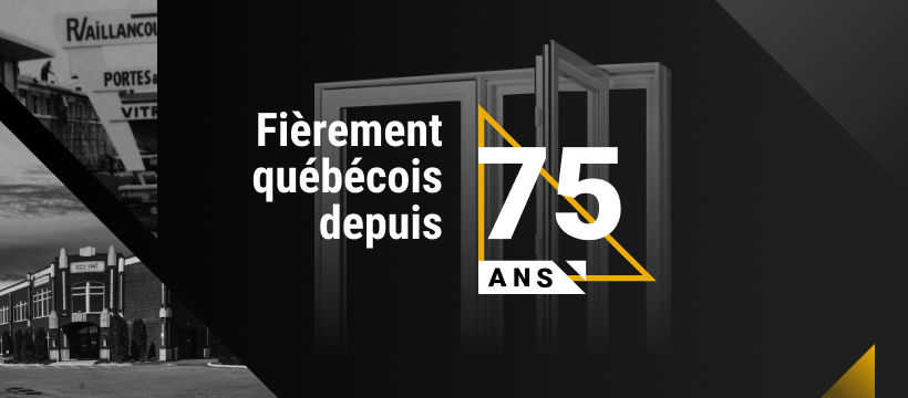 Vaillancourt : 100 % québécoise depuis 75 ans!